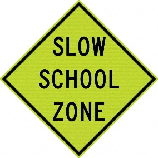 NMC - "Slow School Zone", 30" Wide x 30" High, Aluminum Traffic Control Signs - 0.08" Thick, Black on Yellow, Diamond Grade Reflectivity, Diamond, Post Mount - Apex Tool & Supply
