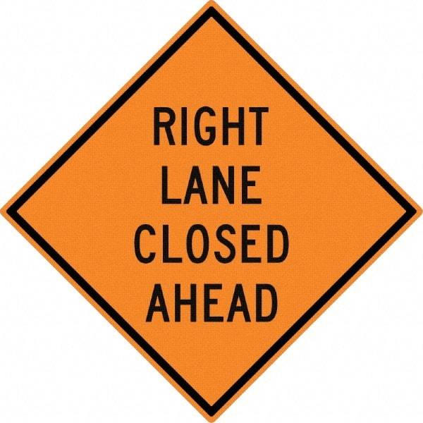 NMC - "Right Lane Closed Ahead", 30" Wide x 30" High, Aluminum Traffic Control Signs - 0.08" Thick, Black on Orange, High Intensity Reflectivity, Diamond, Post Mount - Apex Tool & Supply
