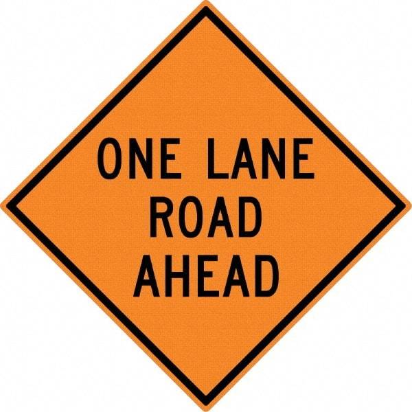 NMC - "One Lane Road Ahead", 30" Wide x 30" High, Aluminum Construction Roadway Signs - 0.08" Thick, Black on Orange, High Intensity Reflectivity, Diamond, Post Mount - Apex Tool & Supply