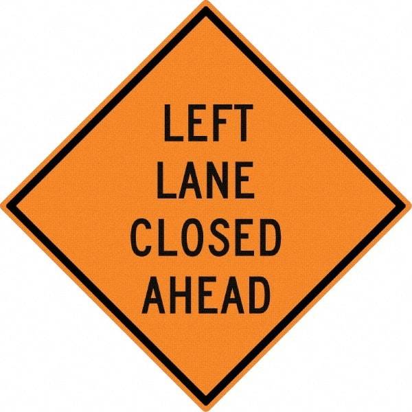 NMC - "Left Lane Close Ahead", 30" Wide x 30" High, Aluminum Construction Roadway Signs - 0.08" Thick, Black on Orange, High Intensity Reflectivity, Diamond, Post Mount - Apex Tool & Supply