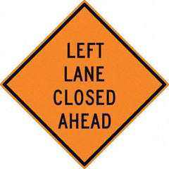 NMC - "Left Lane Close Ahead", 30" Wide x 30" High, Aluminum Construction Roadway Signs - 0.08" Thick, Black on Orange, High Intensity Reflectivity, Diamond, Post Mount - Apex Tool & Supply