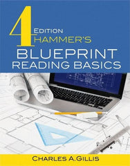 Industrial Press - Blueprint Reading Basics Reference Book, 4th Edition - by Charles Gillis & Warren Hammer, Industrial Press, 2017 - Apex Tool & Supply