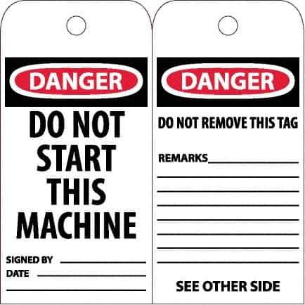NMC - 6" High x 3" Long, DANGER - DO NOT START THIS MACHINE, English Safety & Facility Accident Prevention Tag - Tag Header: Danger, 2 Sides, White Poly - Apex Tool & Supply