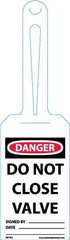 NMC - 11-1/4" High x 3-1/4" Long, DANGER - DO NOT CLOSE VALVE, English Safety & Facility Tag - Tag Header: Danger, 1 Side, White Unrippable Vinyl - Apex Tool & Supply