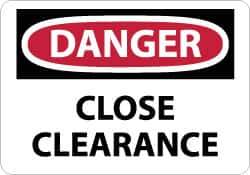 NMC - "Danger - Close Clearance", 10" Long x 14" Wide, Pressure-Sensitive Vinyl Safety Sign - Rectangle, 0.004" Thick, Use for Accident Prevention - Apex Tool & Supply