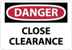 NMC - "Danger - Close Clearance", 10" Long x 14" Wide, Pressure-Sensitive Vinyl Safety Sign - Rectangle, 0.004" Thick, Use for Accident Prevention - Apex Tool & Supply