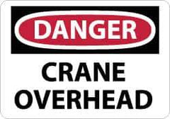 NMC - "Danger - Crane Overhead", 10" Long x 14" Wide, Rigid Plastic Safety Sign - Rectangle, 0.05" Thick, Use for Accident Prevention - Apex Tool & Supply