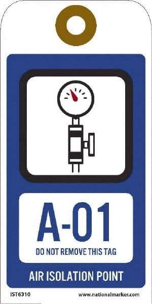 NMC - 6" High x 3" Long, A - 01 THRU A - 10 DO NOT REMOVE THIS TAG AIR ISOLATION POINT, English Safety & Facility Energy Isolation Tag - 1 Side, Blue Unrippable Vinyl - Apex Tool & Supply