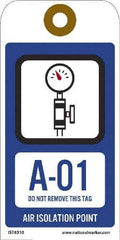 NMC - 6" High x 3" Long, A - 01 THRU A - 10 DO NOT REMOVE THIS TAG AIR ISOLATION POINT, English Safety & Facility Energy Isolation Tag - 1 Side, Blue Unrippable Vinyl - Apex Tool & Supply