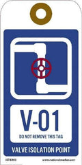 NMC - 6" High x 3" Long, V - 01 THRU V - 10 DO NOT REMOVE THIS TAG VALVE ISOLATION POINT, English Safety & Facility Energy Isolation Tag - 1 Side, Blue Unrippable Vinyl - Apex Tool & Supply