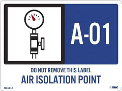 NMC - Energy Isolation Label - Legend: A - 01 THRU A - 10 DO NOT REMOVE THIS TAG AIR ISOLATION POINT, English, Blue, 4" Long x 3" High, Sign Muscle Finish - Apex Tool & Supply