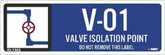 NMC - Energy Isolation Label - Legend: V - 01 THRU V - 10 DO NOT REMOVE THIS TAG VALVE ISOLATION POINT, English, Blue, 3" Long x 1" High, Sign Muscle Finish - Apex Tool & Supply