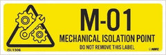 NMC - Energy Isolation Label - Legend: M - 01 THRU M - 10 DO NOT REMOVE THIS TAG MECHANICAL ISOLATION POINT, English, Yellow, 3" Long x 1" High, Sign Muscle Finish - Apex Tool & Supply