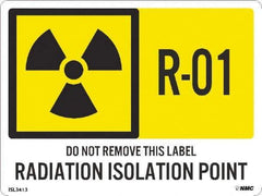 NMC - Energy Isolation Label - Legend: R - 01 THRU R - 10 DO NOT REMOVE THIS TAG RADIATION ISOLATION POINT, English, Yellow, 4" Long x 3" High, Sign Muscle Finish - Apex Tool & Supply