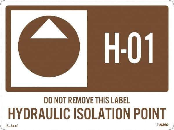 NMC - Energy Isolation Label - Legend: H - 01 THRU H - 10 DO NOT REMOVE THIS TAG HYDRAULIC ISOLATION POINT, English, Brown, 4" Long x 3" High, Sign Muscle Finish - Apex Tool & Supply