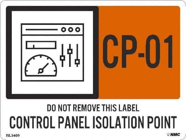 NMC - Energy Isolation Label - Legend: CP - 01 THRU CP - 10 DO NOT REMOVE THIS TAG CONTROL PANEL ISOLATION POINT, English, Orange, 4" Long x 3" High, Sign Muscle Finish - Apex Tool & Supply