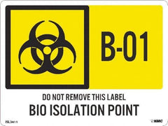 NMC - Energy Isolation Label - Legend: B1 - 01 THRU B1 - 10 DO NOT REMOVE THIS TAG BIO HAZARD ISOLATION POINT, English, Yellow, 4" Long x 3" High, Sign Muscle Finish - Apex Tool & Supply