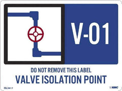 NMC - Energy Isolation Label - Legend: V - 01 THRU V - 10 DO NOT REMOVE THIS TAG VALVE ISOLATION POINT, English, Blue, 4" Long x 3" High, Sign Muscle Finish - Apex Tool & Supply