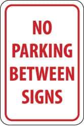 NMC - "No Parking Between Signs", 12" Wide x 18" High, Aluminum No Parking & Tow Away Signs - 0.063" Thick, Red on White, Rectangle, Post Mount - Apex Tool & Supply