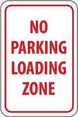 NMC - "No Parking - Loading Zone", 12" Wide x 18" High, Aluminum No Parking & Tow Away Signs - 0.063" Thick, Red on White, Rectangle, Post Mount - Apex Tool & Supply