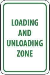 NMC - "Loading and Unloading Zone", 12" Wide x 18" High, Aluminum Parking Lot Traffic Signs - 0.04" Thick, Green on White, Rectangle, Wall Mount - Apex Tool & Supply