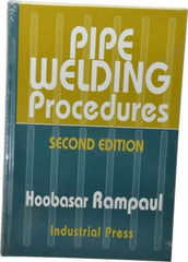 Industrial Press - Pipe Welding Procedures Publication, 2nd Edition - by Hoosbasar Rampaul, Industrial Press, 1973 - Apex Tool & Supply