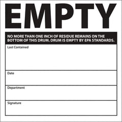 NMC - Universal Label - Legend: Empty No More Than One Inch Of Residue Remains On The Bottom Of This Drum. Drum Is Empty By Epa Standards. Last Contained ____ D, English, Black, 6" Long x 6" High, Sign Muscle Finish - Apex Tool & Supply