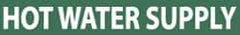 NMC - Pipe Marker with Hot Water Supply Legend and No Graphic - 2-1/2 to 6" Pipe Outside Diam, White on Green - Apex Tool & Supply