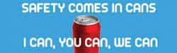 NMC - Safety Comes in Cans - I Can, You Can, We Can, 120 Inch Long x 36 Inch High, Safety Banner - Polyethylene, English, Printed on 1 Side - Apex Tool & Supply