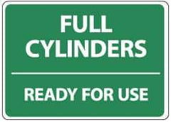 NMC - "Full Cylinders - Ready for Use", 14" Long x 10" Wide, Rigid Plastic Safety Sign - Rectangle, 0.05" Thick, Use for Accident Prevention - Apex Tool & Supply