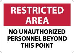 NMC - "Restricted Area - No Unauthorized Personnel Beyond This Point", 10" Long x 14" Wide, Aluminum Safety Sign - Rectangle, 0.04" Thick, Use for Security & Admittance - Apex Tool & Supply