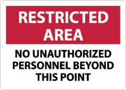 NMC - "Restricted Area - No Unauthorized Personnel Beyond This Point", 7" Long x 10" Wide, Aluminum Safety Sign - Rectangle, 0.04" Thick, Use for Security & Admittance - Apex Tool & Supply