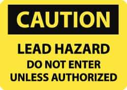 NMC - "Caution - Lead Hazard - Do Not Enter Unless Authorized", 7" Long x 10" Wide, Aluminum Safety Sign - Rectangle, 0.04" Thick, Use for Security & Admittance - Apex Tool & Supply