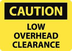 NMC - "Caution - Low Overhead Clearance", 7" Long x 10" Wide, Aluminum Safety Sign - Rectangle, 0.04" Thick, Use for Accident Prevention - Apex Tool & Supply