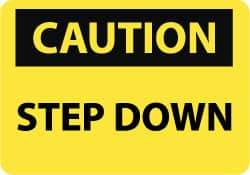 NMC - "Caution - Step Down", 7" Long x 10" Wide, Aluminum Safety Sign - Rectangle, 0.04" Thick, Use for Accident Prevention - Apex Tool & Supply