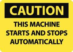 NMC - "Caution - This Machine Starts and Stops Automatically", 10" Long x 14" Wide, Aluminum Safety Sign - Rectangle, 0.04" Thick, Use for Accident Prevention - Apex Tool & Supply