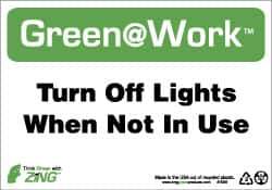 NMC - "Green @ Work - Turn Off Lights When Not in Use", 7" Long x 10" Wide, Rigid Plastic Safety Sign - Rectangle, 0.01" Thick, Use for Restroom, Janitorial & Housekeeping - Apex Tool & Supply