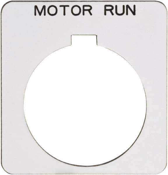 Schneider Electric - Square, Plastic Legend Plate - Motor Run - White Background, Black Letters, 1.22 Inch Hole Diameter, 1-3/4 Inch Square - Apex Tool & Supply