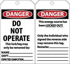 NMC - 3" High x 6" Long, DANGER - DO NOT OPERATE - THIS LOCK/TAG MAY ONLY BE REMOVED BY: NAME___ DEPT___ EXPECTED COMPLETION___, English Safety & Facility Lockout Tag - Tag Header: Danger, 2 Sides, Black, Red & White Unrippable Vinyl - Apex Tool & Supply