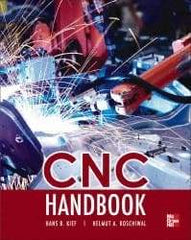 McGraw-Hill - CNC Handbook Publication, 1st Edition - by Hans B. Kief, McGraw-Hill, 2012 - Apex Tool & Supply