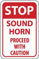 NMC - "Stop - Sound Horn - Proceed with Caution", 12" Wide x 18" High, Aluminum Stop & Yield Signs - 0.063" Thick, Red on White, Rectangle, Post Mount - Apex Tool & Supply