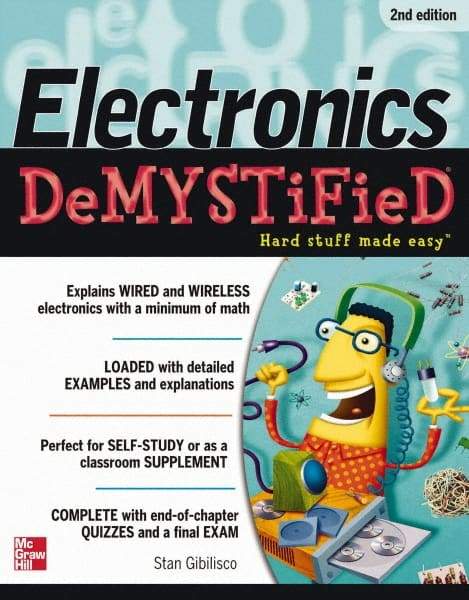 McGraw-Hill - ELECTRONICS DEMYSTIFIED Handbook, 2nd Edition - by Stan Gibilisco, McGraw-Hill, 2011 - Apex Tool & Supply