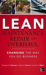 McGraw-Hill - LEAN MAINTENANCE REPAIR AND OVERHAUL Handbook, 1st Edition - by Kenneth Gilbert, Mandyam Srinivasan & Melissa R. Bowers, McGraw-Hill, 2014 - Apex Tool & Supply