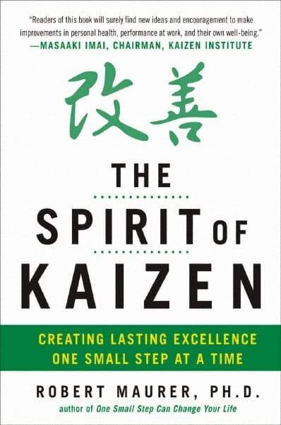 McGraw-Hill - SPIRIT OF KAIZEN Handbook, 1st Edition - by Bob Maurer, Robert Maurer & Leigh Ann Hirschman, McGraw-Hill, 2012 - Apex Tool & Supply