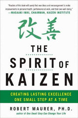 McGraw-Hill - SPIRIT OF KAIZEN Handbook, 1st Edition - by Bob Maurer, Robert Maurer & Leigh Ann Hirschman, McGraw-Hill, 2012 - Apex Tool & Supply