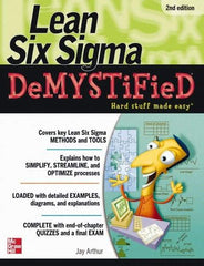 McGraw-Hill - LEAN SIX SIGMA DEMYSTIFIED Handbook, 2nd Edition - by Jay Arthur, McGraw-Hill, 2010 - Apex Tool & Supply