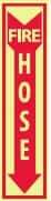 NMC - Fire Hose, Plastic Fire Sign - 4" Wide x 18" High, Glow-in-the-Dark - Apex Tool & Supply