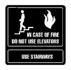 NMC - In Case of Fire - Do Not Use Elevators - Use Stairways, Acrylic Fire and Exit Sign - 7" Wide x 7" High - Apex Tool & Supply