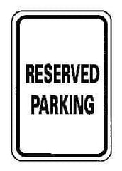 NMC - "Reserved Parking", 12" Wide x 18" High, Aluminum Reserved Parking Signs - 0.063" Thick, Black on White, Rectangle, Post Mount - Apex Tool & Supply
