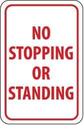 NMC - "No Stopping or Standing", 12" Wide x 18" High, Aluminum Parking Lot Traffic Signs - 0.063" Thick, Red on White, Rectangle, Post Mount - Apex Tool & Supply